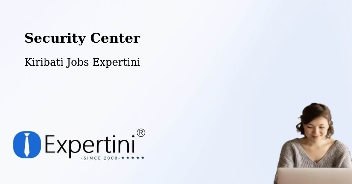 Security & Compliance – Kiritimati - Kiribati Jobs Expertini